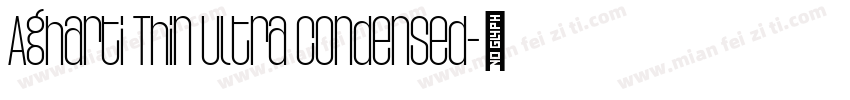 Agharti Thin Ultra Condensed字体转换